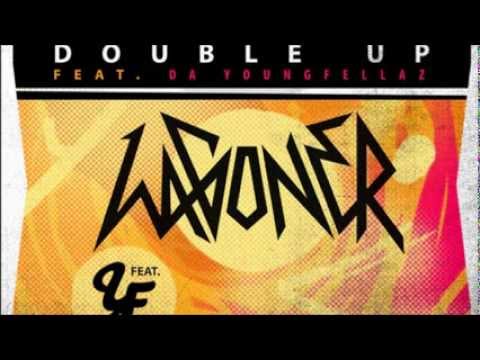 Wag0ner - Double Up feat. Da YoungFellaz (Radio Edit)