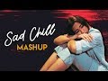 Sad Chill Mashup | That Should Be Me X Hath Chumme X Mastaani | Shriya Jain ft. Pranshu Jha