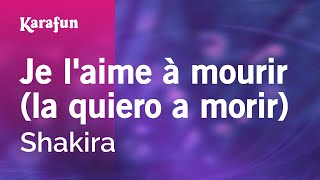 Je l&#39;aime à mourir (la quiero a morir) - Shakira | Versión Karaoke | KaraFun