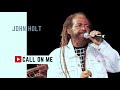John Holt || Call On Me || Reggae