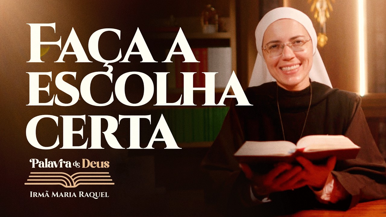 Faça a escolha certa (Lc 11,14-23) Palavra de Deus | Irmã Maria Raquel 12/03