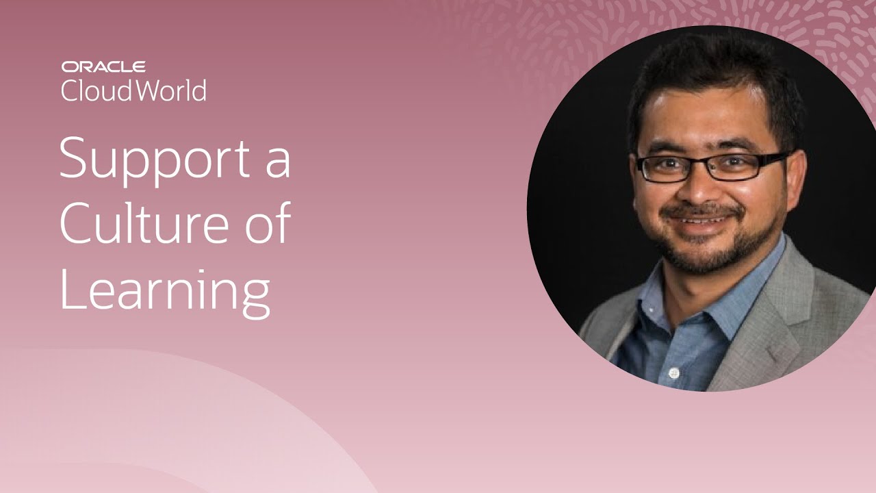 Create a culture of continuous learning | CloudWorld 2022