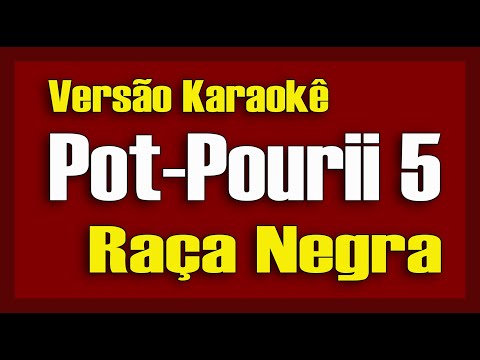 Raça Negra Karaokê - Estou mal-Jeito Felino-Cigana-Maravilha-Cheia de manias