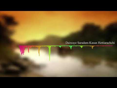 Daiwaye Saradam-Kasun Hettiarachchi