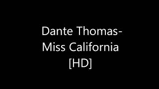 Dante Thomas - Miss California _ lyrics
