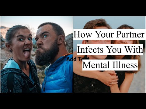 How Your Partner Infects You with Mental Illness (Nature vs. Nurture Debate)