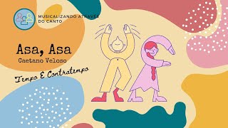 Asa Asa [Caetano Veloso] - Musicalizando Através do Canto Coral