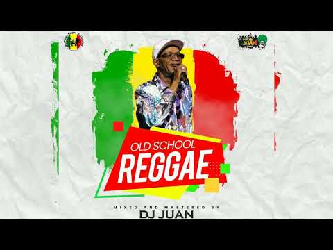 Dj Juan— Best Of Old School Reggae Mix 2021