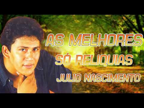 JULIO NASCIMENTO - GRANDES SUCESSOS AS MELHORES SÓ ANTIGAS
