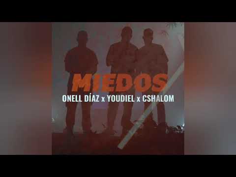 Miedos - Onell Diaz, Youdiel, CSHALOM