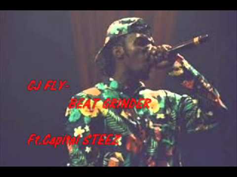 CJ Fly - Beat Grinder (Ft. Capital STEEZ)