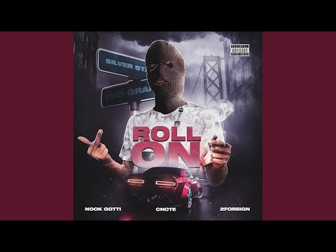 Roll On (feat. NookGotti & Yung CNote)