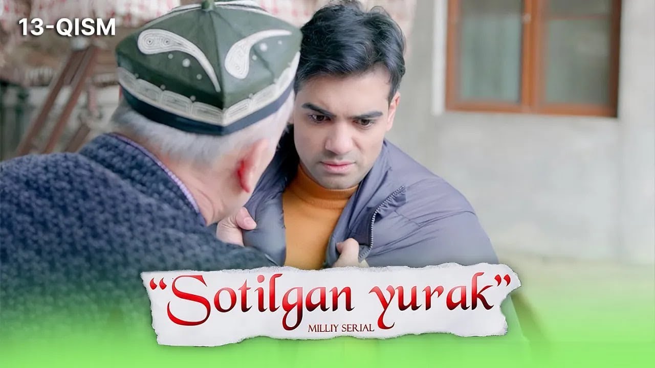 Sotilgan yurak 13 qism I Milliy serial II Сотилган юрак 13 қисм I Миллий сериал