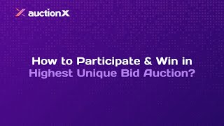 How to Participate and Win in a Highest Unique Bid Auction | AuctionX Tutorial