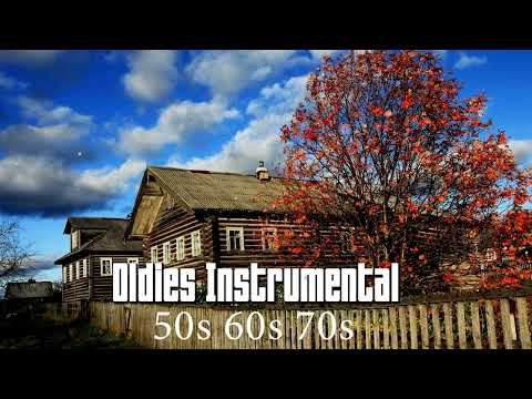 Golden Memories Songs Of Yesterday 🎸 Oldies Instrumental Of The 50s 60s 70s 🎸