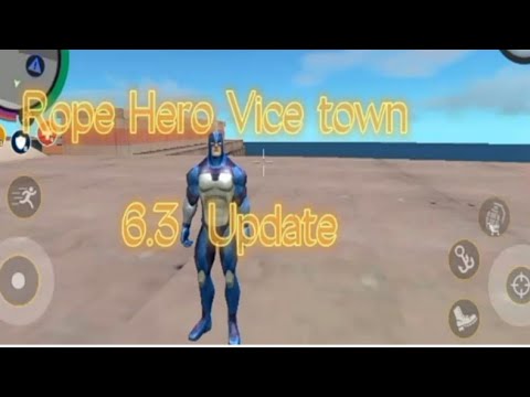 Rope Hero vice town 6.3 update |  New update | Explain N