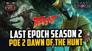 Oh Boy... Path of Exile 2 update 0.2.0 & Last Epoch Season 2 Launching Together