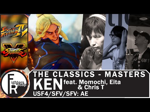 THE CLASSICS - MASTERS | Ken feat. Momochi, Eita & Chris T(USF4/SFV/SFV: AE)