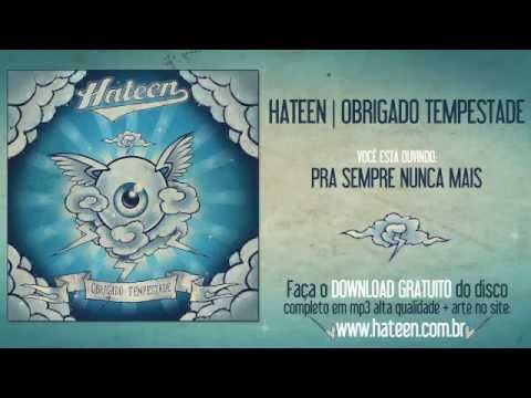 HATEEN - PRA SEMPRE NUNCA MAIS