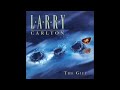 Larry Carlton –  Mourning Dove