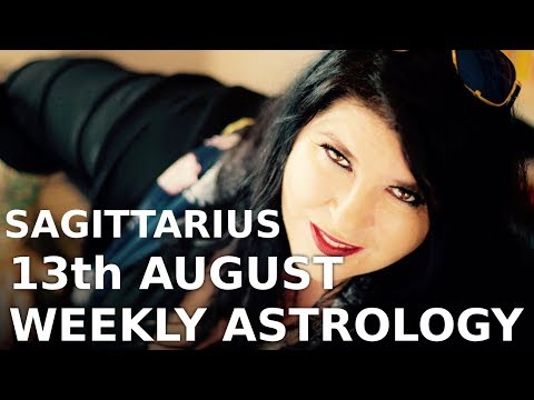 Sagittarius Weekly Forecast 13th August 2018