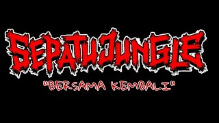 Download lagu SEPATU JUNGLE - BERSAMA KEMBALI mp3 Download lagu SEPATU JUNGLE - BERSAMA KEMBALI mp3