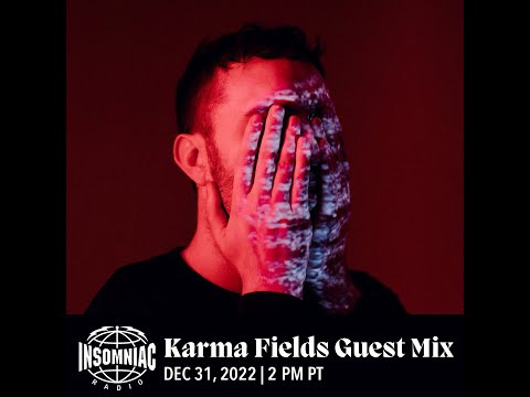 Karma Fields on Insomniac Radio Dec. 31 2022