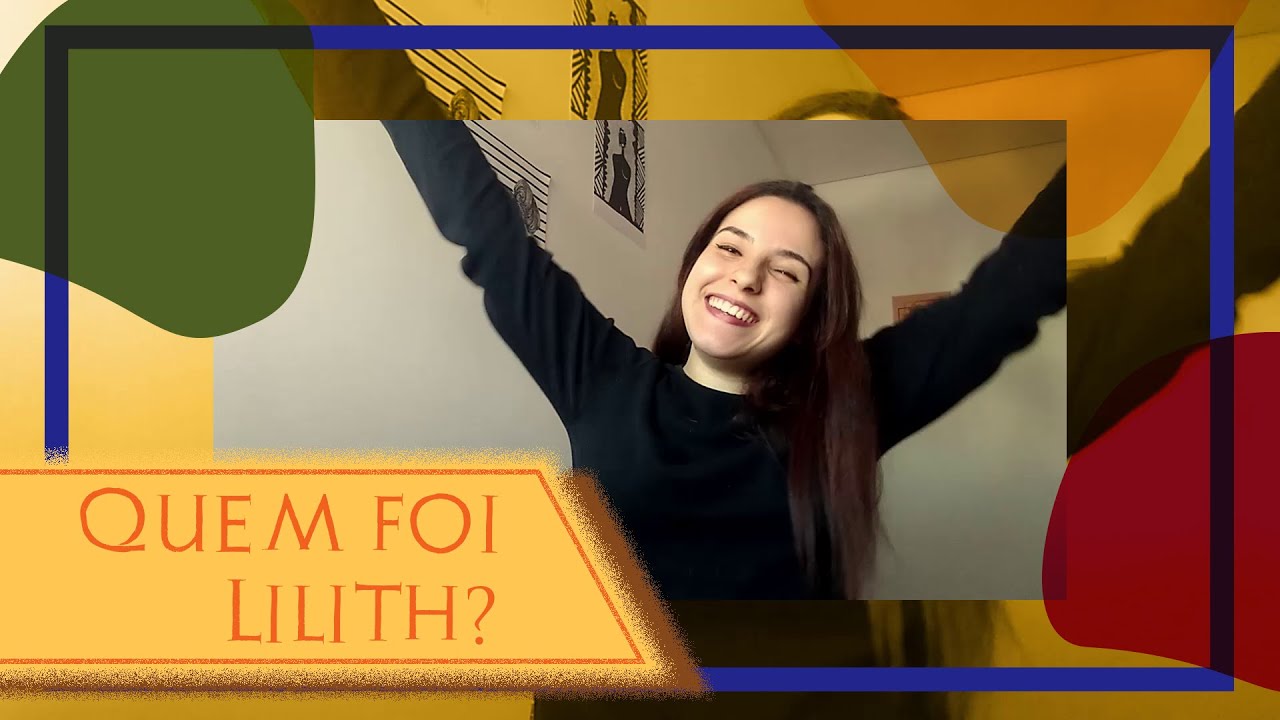 QUEM FOI LILITH? | 03