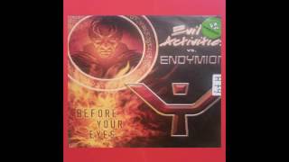 EVIL ACTIVITIES VS ENDYMION - BEFORE YOUR EYES