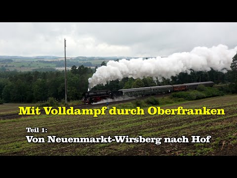 Mit Volldampf durch Oberfranken 1/2