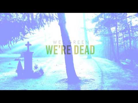 Wes Green - We're Dead [AUDIO]