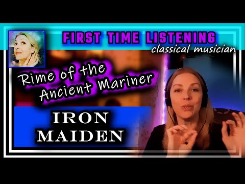 Classical musician reacts -- RIME OF THE ANCIENT MARINER -- Iron Maiden -- FIRST TIME LISTENING