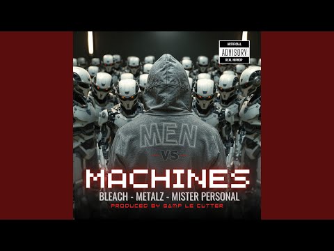 Men vs. Machines (feat. Metalz, Mister Personal & Samp Le Cutter)