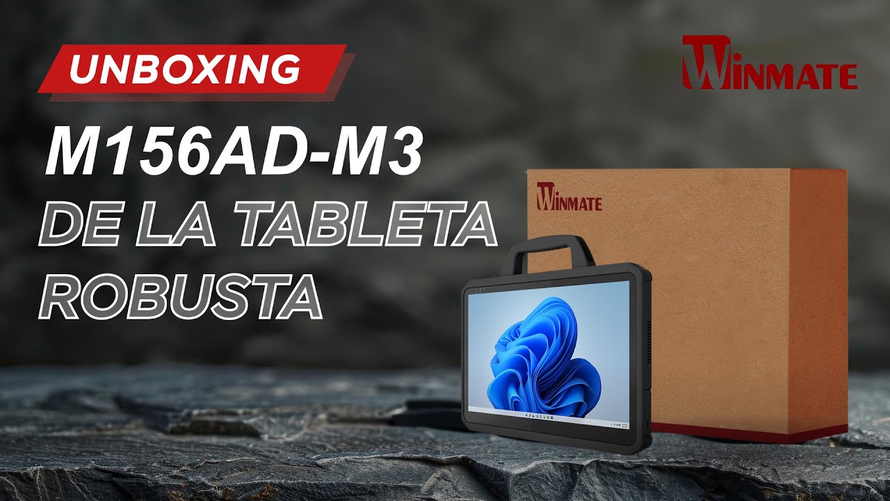 Unboxing de la Tableta Robusta Winmate : M156AD-M3