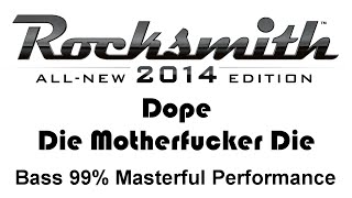 Dope "Die Motherfucker Die" Rocksmith 2014 Bass 99% pick
