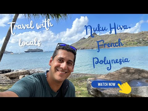 How to see the real Nuku Hiva, French Polynesia (World Cruise stop 6)