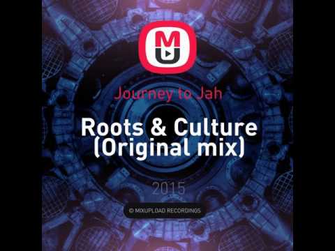 Mixupload Presents: Journey to Jah - Roots & Culture (Original mix) Ragga