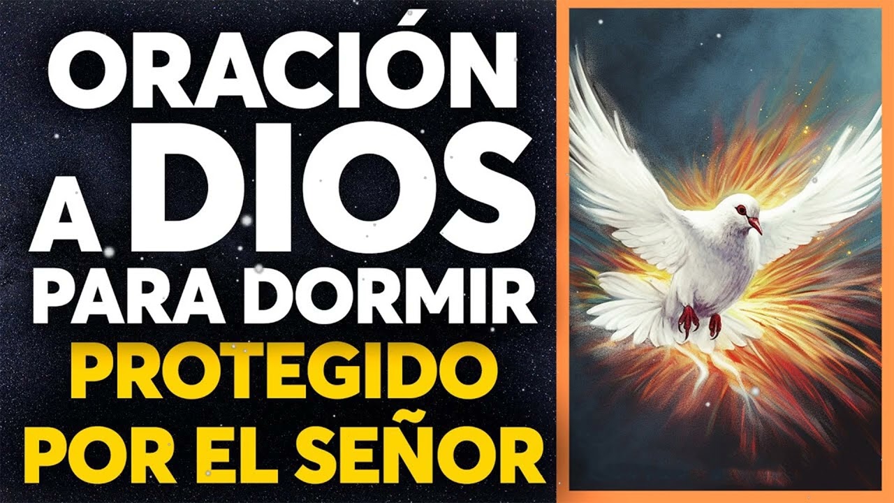 Poderosa Oración para Dormir, Dios te protege aún mientras duermes