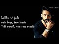 Whatsapp Status Lakkha Toh Juda Main Hoya Tere Khatir Tu Hi Manzil Main Tera Musafir KABIR SINGH