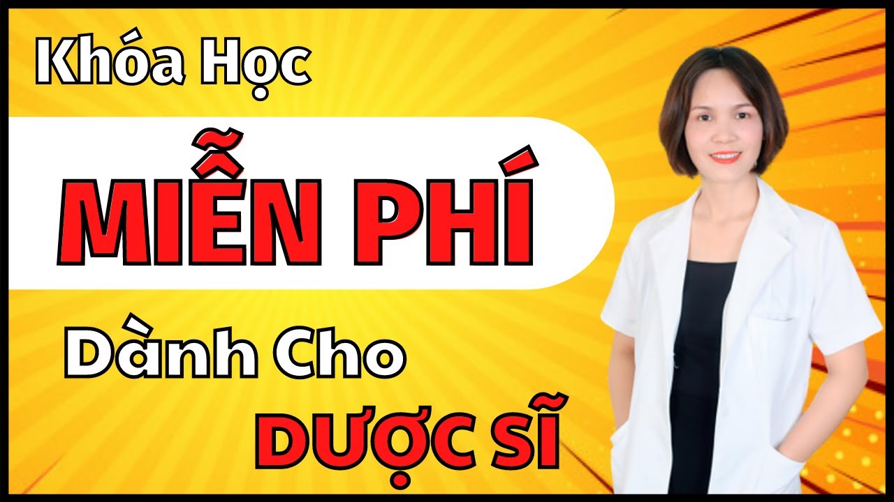 Khoá học miễn phí dành cho dược sĩ