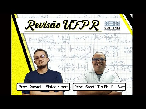 Live de revisão - UFPR com Tio Phill #1 - Física & Matemática.