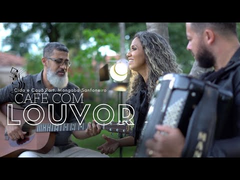 CIDA E CAUÃ - COVER - CAFÉ COM LOUVOR - MUSICA GOSPEL