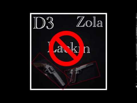 D3 Ft. Zola - No lackin