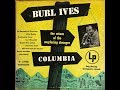 Burl Ives - The Return Of The Wayfaring Stranger  1949