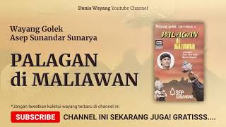 Download lagu PALAGAN DI MALIAWAN - WAYANG CATIUR - ASEP SUNANDAR S mp3 Download lagu PALAGAN DI MALIAWAN - WAYANG CATIUR - ASEP SUNANDAR S mp3