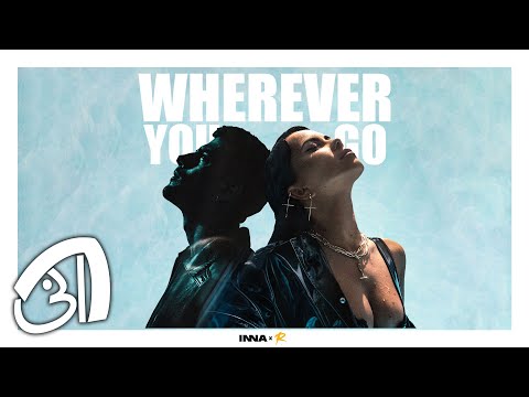 INNA x Reynmen- Wherever You Go | Lyric Video for Long Version