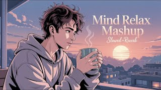 Download lagu Mind Relax Lofi Mashup | Mind Relaxing Song| Mind Relax Lofi Song | Slowed And Reverb | Lofi Songs💕 mp3