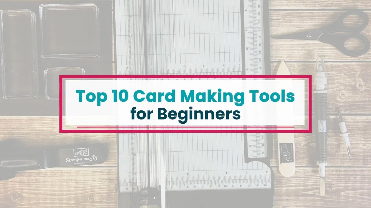 Top 10 Card Making Tools for Beginners