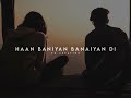 Pasoori Whatsapp Status Ali Sethi X Shae Gill Lofi Status Slowed Reverb Status