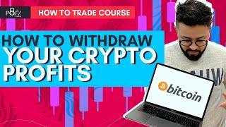 LESSON 21: How To Withdraw Your Crypto Profits